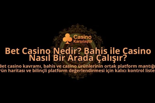 Bet-Casino-Nedir-Bahis-ile-Casino-Nasil-Bir-Arada-Calisir-overlay-1788116074.jpg