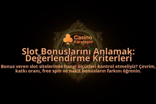 Slot-Bonuslarini-Anlamak-Degerlendirme-Kriterleri-overlay-1788107026.jpg